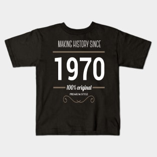 FAther (2) Making History  since 1970 Kids T-Shirt